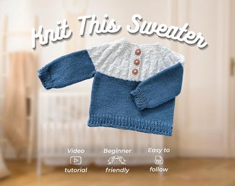 Knit Baby Sweater: Easy Knitting Pattern for Babies and Toddlers [PDF+Video Tutorial] - Seamless Top-Down Design (0-2 yrs) | Beja Sweater