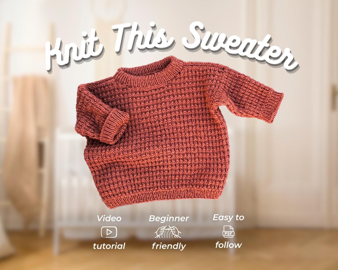 Knit Baby Sweater: Oversized Sweater for Babies and Toddlers [PDF + Video Tutorial] - Bottom-Up Design (12-18 months to 4T) | Marsa Sweater