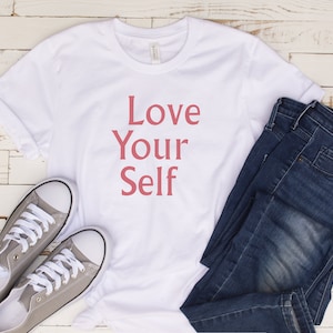 Love Yourself Shirt, BTS Love Yourself Shirt, Self Love Shirt, Self Care Shirt, Motivational shirt, Love Yourself Tee, Love Shirt, Love Tee