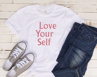 Love Yourself Shirt, BTS Love Yourself Shirt, Self Love Shirt, Self Care Shirt, Motivational shirt, Love Yourself Tee, Love Shirt, Love Tee