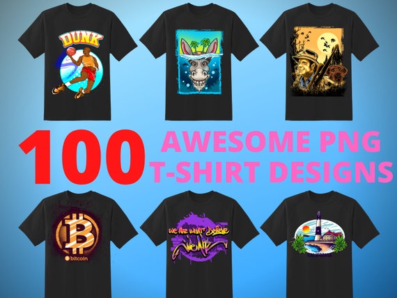 100 Graphic Tees Bundle - Tshirt Designs - PNGs with Transparent Backgrounds - Shirt PNG Bundle - Print on Demand - Best Selling Designs