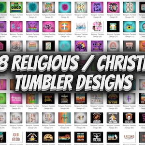 May include: A collage of 108 different designs for religious or Christian tumblers. The designs feature a variety of colours, patterns, and text, including phrases like "God is Good", "Jesus is Lord", and "Pray".