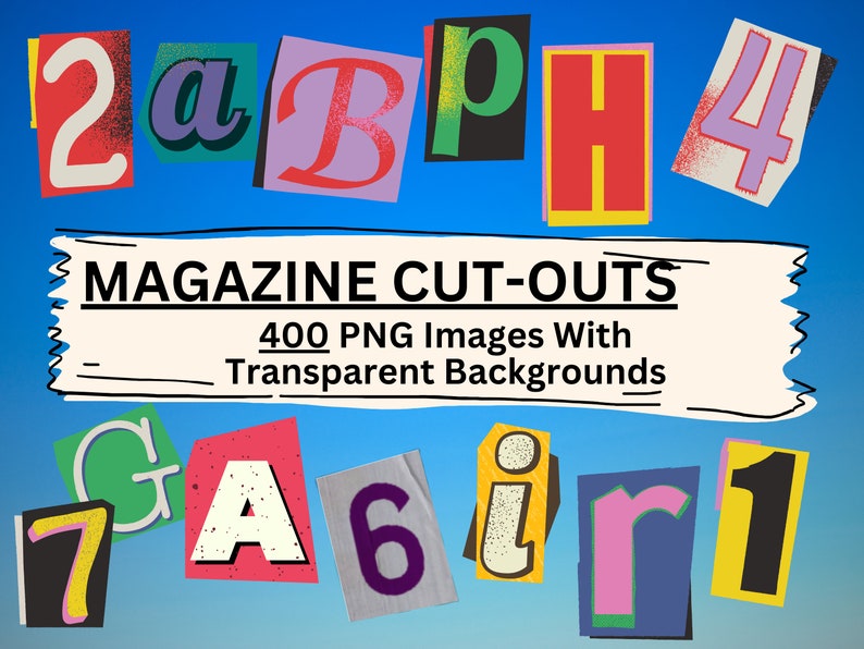 May include: A collection of colourful magazine cut-outs of letters and numbers, with a white banner that reads "MAGAZINE CUT-OUTS 400 PNG Images With Transparent Backgrounds".