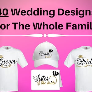 40 Hochzeit Familie T-Shirt Designs - Passende Designs für die ganze Familie / Hochzeitsfeier - PNGs mit transparenten Hintergründen - SVGs und DXF