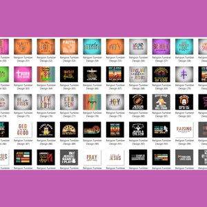 May include: A collection of 72 different designs for religion-themed tumblers. The designs feature a variety of colours, fonts, and graphics, including religious quotes, symbols, and imagery.