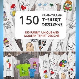 150 Hand Drawn T-Shirt Designs - Shirt PNG Designs with Transparent Backgrounds - Tshirt PNGs - Funny/Cute Assorted Sublimation Bundle
