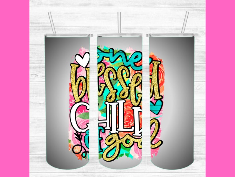 May include: Three stainless steel tumblers with a floral design and the text "One Blessed Chill Pill" in gold glitter lettering.