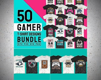 50 Video Game T-Shirt Designs - Gamer Design Bundle - Shirt PNGs with Transparent Backgrounds - Tshirt SVGs - SVG Designs - Print on Demand