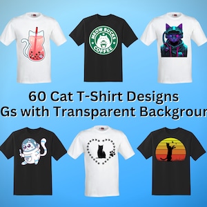 60 T-Shirt Designs Cat - PNG avec fond transparent - Conception de chemise pour chats - Impression par sublimation - Impression à la demande - Sérigraphie