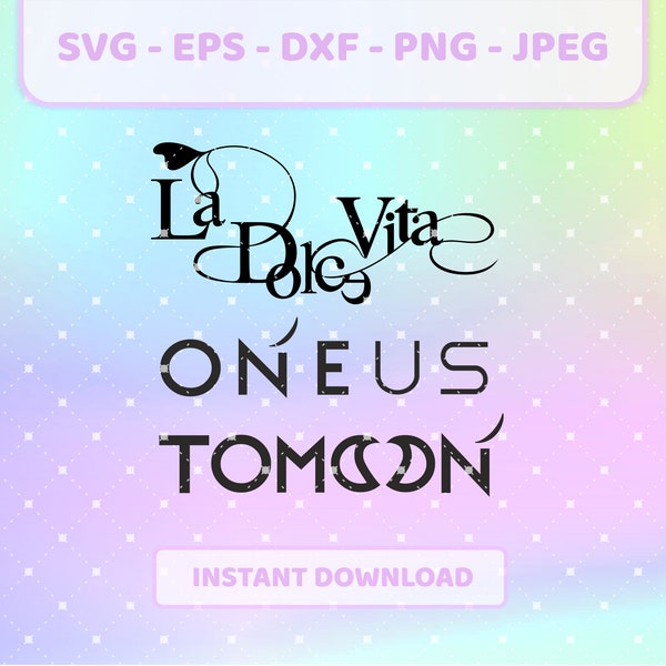 ONEUS TO MOON La Dolce Vita set kpop svg | png, jpg, eps, dxf | Oneus logo vector, cricut files for t-shirts, decals