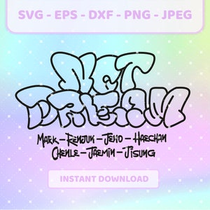 NCT DREAM ロゴ グラフィティ 名前 サイン セット KPOP SVG | png、jpg、eps、dxf | Nct dream バンドル ベクター、T シャツ、デカール用の cricut ファイル