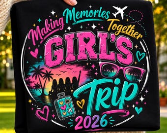 Viaggio tra ragazze 2026 PNG, Creare ricordi insieme PNG, Design per maglietta vacanza per migliori amiche, Sublimazione per weekend tra ragazze, Squadra di viaggio PNG