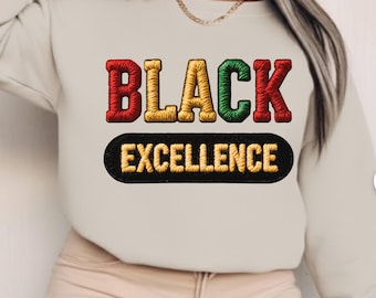 Black Excellence Embroidered Text PNG |Afrocentric Quote Digital File|Bold Statement Sublimation Download,afrocentric png,black history faux