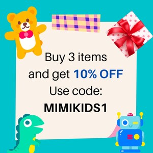 May include: A white note with a pink and yellow checkered border. The note says "Buy 3 items and get 10% OFF. Use code: MIMIKIDS1". A yellow teddy bear, a red gift box with a red bow, and a blue robot are on the note.
