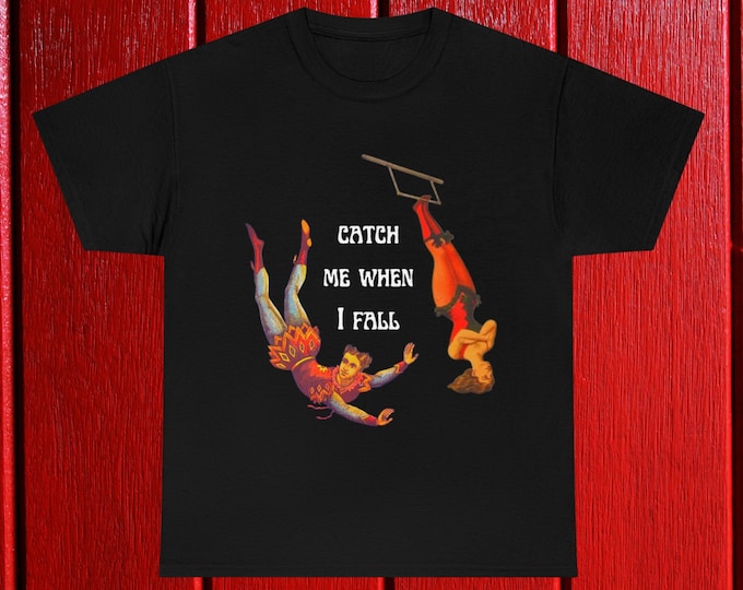 Catch Me When I Fall | Vintage Trapeze Break Up Tee