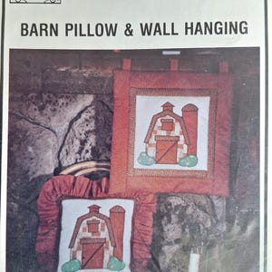pattern Vintage Barn Pillow and Wall Hanging by Connie&#39;s Chicken Coup unopened
