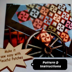 May include: A quilt pattern featuring a wheelbarrow and a pillow with a colourful pinwheel design. The text "Make it sew easy with Pieceful Patches" and "Pattern & Instructions" are also visible.