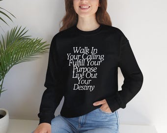 Walk In Your Calling Crewneck Sweatshirt, Purpose Shirt, Church Wear, Christian Sweatshirt