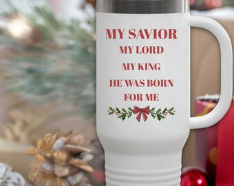 Insulated 40 oz Travel Mug, Christmas Gift, Christian Mug, Inspirational Quote