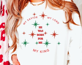 My Savior, Lord, King Christmas Sweatshirt, Unisex Holiday Crewneck