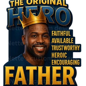 PNG del Día del Padre / Diseño de camiseta de papá héroe 3D / Arte de corona de padre negra / Diseño de camiseta / Fiel, fuerte y confiable