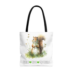 Whimsical Squirrel Tote Bag, Peace Love Squirrels Saying, Squirrel Lover Carryall