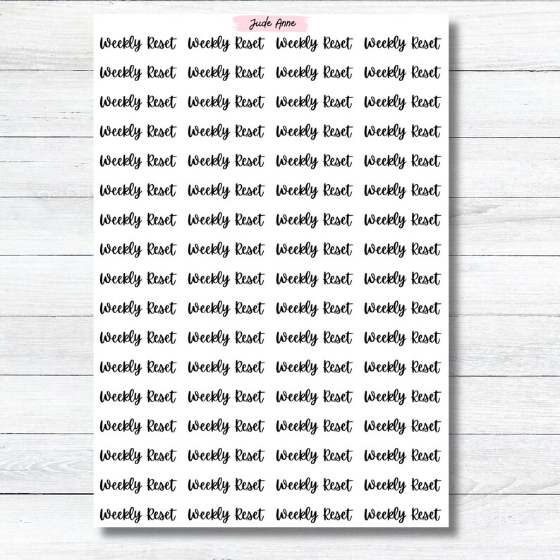 May include: A sheet of printable planner stickers with the text "Weekly Reset" repeated multiple times in a handwritten font.