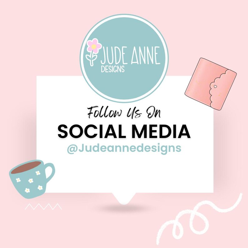 May include: A white speech bubble with a pink background. The speech bubble says "Follow us on SOCIAL MEDIA @Judeannedesigns". There is a blue circle with a pink flower and the text "JUDE ANNE DESIGNS" in the upper left corner. There is a pink envelope with a heart in the upper right corner.
