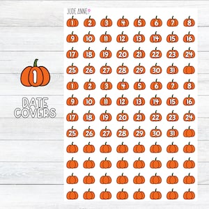 May include: A sheet of 31 orange pumpkin stickers with white numbers 1 through 31. The stickers are for use as date covers in a planner or journal. The text "DATE COVERS" is printed in white on a black background.