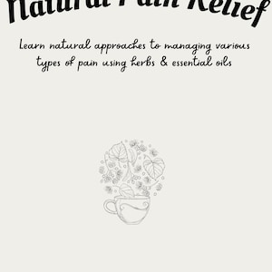 Natural Pain Relief Guide Printable: Herbal & Essential Oil Remedies