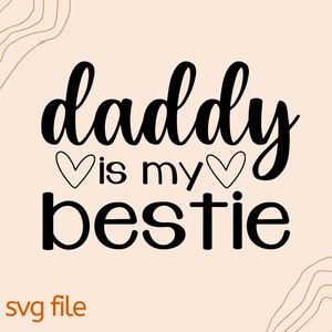 papa is mijn bestie svg bestand, Cricut Project, Cricut SVG File, Ik hou van mijn vader, Daddy Shirt, Dad Shirt, Dad's Bestfriend, Dada's Bestie