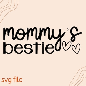 melhor amiga da mamãe SVG, mamãe é minha melhor amiga, melhor amiga da mamãe, melhores amigas, eu amo minha mãe, projeto Cricut, Cricut SVG, camisas Cricut, melhor amiga do papai