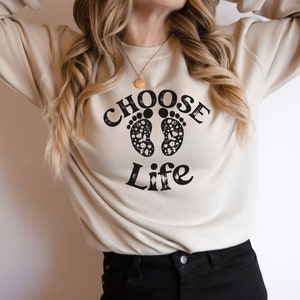 Choose Life Sweatshirt, Pro Life Sweatshirt, Pro Life Shirt, Babies Lives Matter, Save the Unborn, Unborn Lives Matter, Gift for Christian