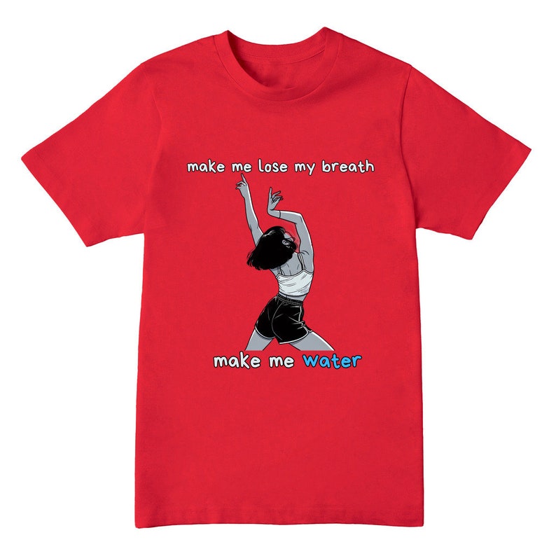 Make Me Sweat Tshirt Make Me Hotter Sweater Make Me Lose My Breath Make