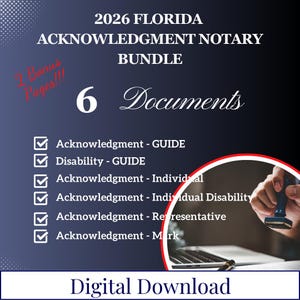 May include: A digital download graphic with a dark blue gradient background. Text includes "2026 FLORIDA ACKNOWLEDGMENT NOTARY BUNDLE" and "6 Documents." The documents listed are guides and acknowledgments. The words "Digital Download" are at the bottom.