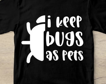 escarabajo SVG cricut, escarabajo niño svg archivo, camisa de insecto para niños SVG, lindo bug png para tote, lindo bug svg, I Keep Bugs como mascotas, blanco y negro