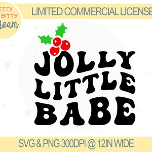 Natale in formato SVG, Bambino Natale in formato SVG, Bambini Inverno PNG, Camicia di Natale per ragazze png file in formato SVG per Cricut, Jolly Little Babe in formato SVG