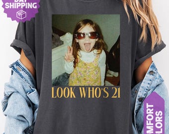 Personalized Vintage Photo 21st Birthday Shirt, Look Who’s 21 Funny Shirt, Custom Photo & Age Birthday Tee, Vintage Birthday Gift for Her