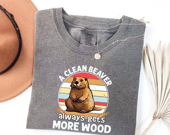 Beaver Wood Humor T-Shirt, Adult Gag Gift, Comfort Colors Tee