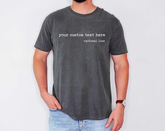 Custom Comfort Colors® Shirt, Custom Text T-Shirt, Personalized Tshirt, Customizable Matching Shirts, Special Gift For Her Him, Party Outfit