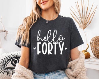 Hello Forty Birthday Shirt, Retro 40th Bday Gift Tee