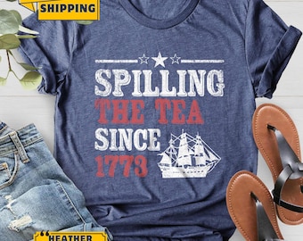Spilling The Tea Since 1773 Shirt, History Teacher Gift, Funny History Teacher T-Shirt, History Lover Gift