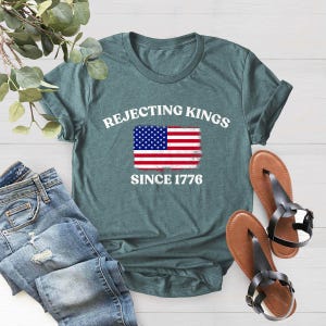 Rejecting Kings Since 1776 Protest Shirt, Pro Democracy Shirt, Anti Authoritarianism Shirt, No Kings Shirt, Resist Shirt image 3
