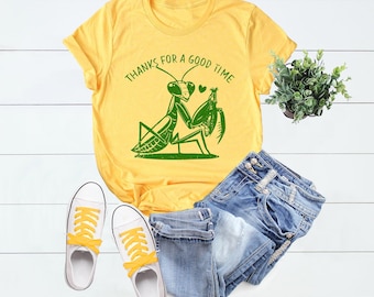 Praying Mantis T Shirt, Funny Shirt for Women Men Ladies, Cute Insect Shirts, Cool Dirty Graphic Shirt, Dark Humor, Crazy Thanks Good Time