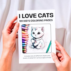 I LOVE CATS - 101 Kid's Coloring Pages, Various Design Styles and Levels of Difficulty