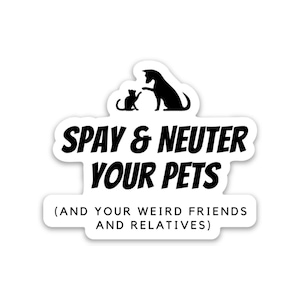 Spay and Neuter Vinyl Sticker, Animal Rights Decal for Laptop, Matte Finish Weatherproof Sticker, Pet Lover Gift, 3 inches, Cat and Dog