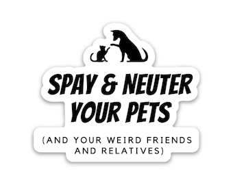 Spay and Neuter Vinyl Sticker, Animal Rights Decal for Laptop, Matte Finish Weatherproof Sticker, Pet Lover Gift, 3 inches, Cat and Dog