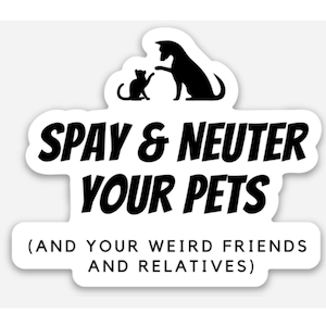 Spay and Neuter Vinyl Sticker, Animal Rights Decal for Laptop, Matte Finish Weatherproof Sticker, Pet Lover Gift, 3inch, 2inch, Cat and Dog