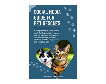 Social Media Guide for Pet Rescues, PDF ebook with Sample Posts, Hashtags, and more