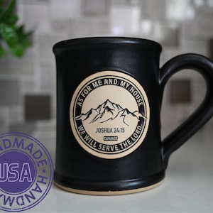 Bible Verse Stoneware Mug - As for me and my house, Joshua 24:15 | Christian Gift for Dad, mom, gradpa/ma, sister | USA Handmade Coffee mugs